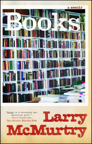 Books: A Memoir by Larry McMurtry