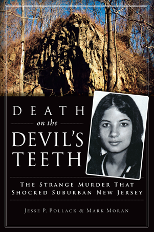 Death on the Devil's Teeth: The Strange Murder That Shocked Suburban New Jersey by Jesse Pollack & Mark Moran