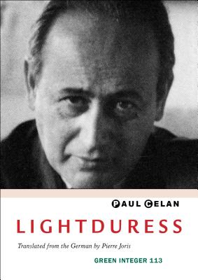 Lightduress by Paul Celan - Green Integer 113
