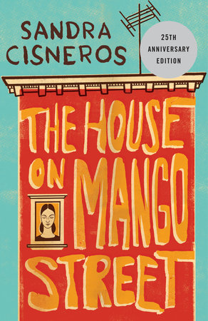 The House on Mango Street by Sandra Cisneros