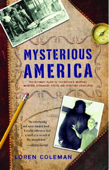Mysterious America by Loren Coleman