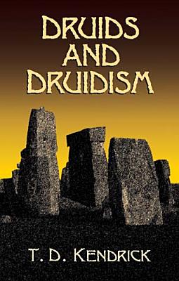 Druids & Druidism by T.D. Kendrick
