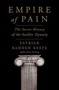 Empire of Pain by Patrick Radden Keefe - hardcvr