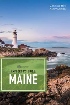 Explorer's Guide to Maine by Christina Tree & Nancy English