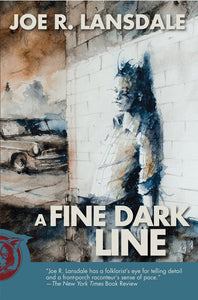 Fine Dark Line by Joe R. Lansdale - SIGNED!