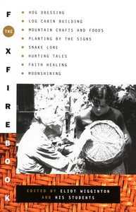 The Foxfire Book #1 ed by Eliot Wigginton