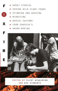 Foxfire 2 ed by Eliot Wigginton