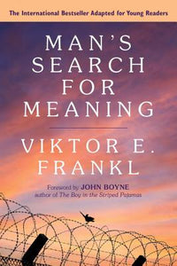 Man's Search for Meaning: Young Adult Edition by Victor Frankl