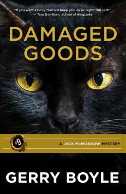 Jack McMorrow #9: Damaged Goods by Gerry Boyle