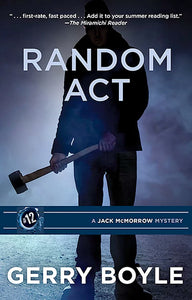 Jack McMorrow #12: Random Act by Gerry Boyle
