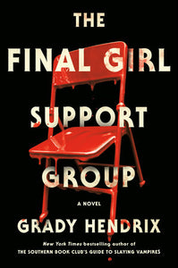 The Final Girl Support Group by Grady Hendrix - hardcvr