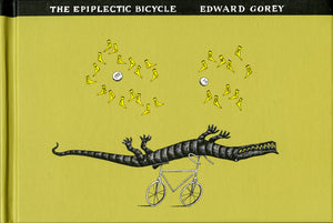 The Epiplectic Bicycle by Edward Gorey