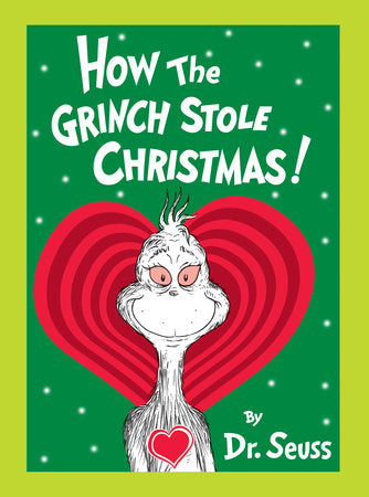 How the Grinch Stole Christmas (Grow Your Heart edition) by Dr. Seuss