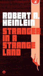 Stranger in a Strange Land by Robert A. Heinlein
