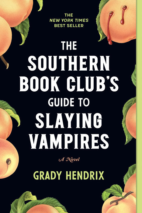 The Southern Book Club's Guide to Slaying Vampires by Grady Hendrix - tpbk