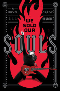We Sold Our Souls by Grady Hendrix, hardcover