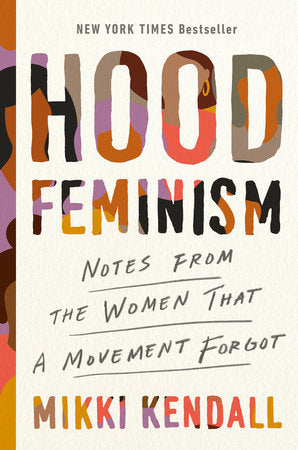 Hood Feminism: Notes from the Women That a Movement Forgot by Mikki Kendall - hardcvr