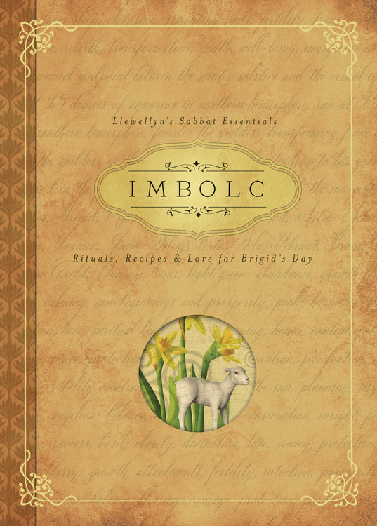Sabbat Essentials #8: Imbolc: Rituals, Recipes & Lore for Brigid's Day