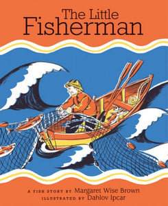 The Little Fisherman by Margaret Wise Brown & Dahlov Ipcar - softcvr