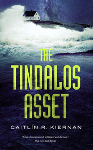 Tinfoil Dossier #3: The Tindalos Asset by Caitlin Kiernan