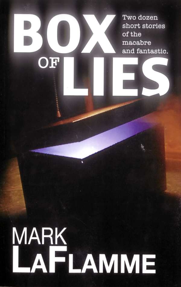 Box of Lies by Mark LaFlamme