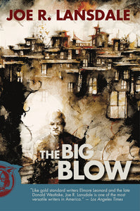 The Big Blow by Joe R. Lansdale - SIGNED!