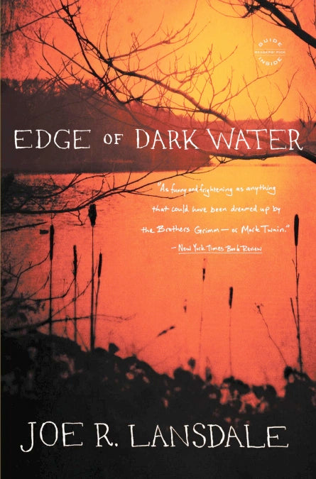 The Edge of Dark Water by Joe R. Lansdale - SIGNED!