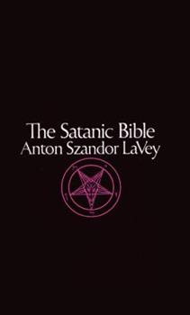 The Satanic Bible by Anton Szandor LaVey