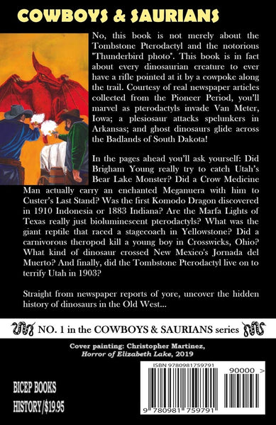 Cowboys & Saurians: Dinosaurs & Prehistoric Beasts As Seen by the Pioneers by John LeMay