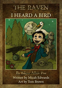 I Heard a Bird: Poe's The Raven reimagined for children