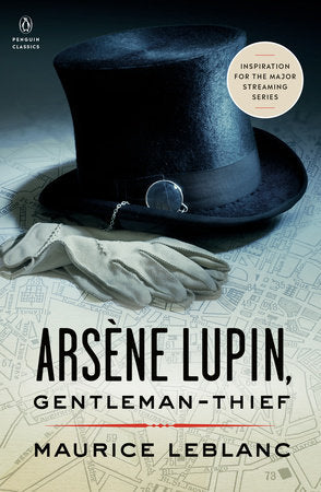 Arsène Lupin, Gentleman-Thief by Maurice LeBlanc