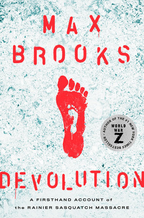 Devolution: A Firsthand Account of the Rainier Sasquatch Massacre by Max Brooks - hardcvr