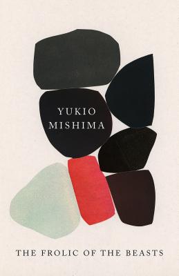 Frolic of the Beasts by Yukio Mishima
