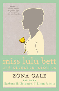 Miss Lulu Bett & Selected Stories by Zona Gale
