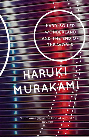 Hard-Boiled Wonderland & the End of the World by Haruki Murakami