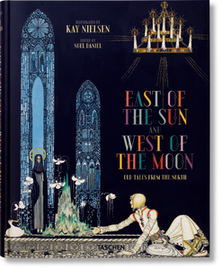 East of the Sun & West of the Moon by Kay Nielsen