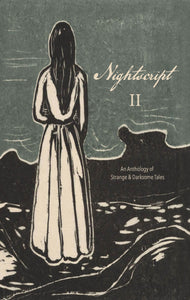 Nightscript 2: An Anthology of Strange & Darksome Tales ed by C.M. Muller