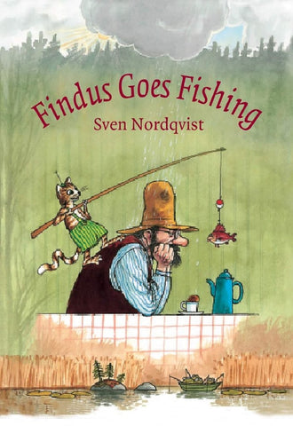 Findus & Pettson: Findus Goes Fishing by Sven Nordqvist