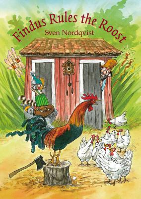 Findus & Pettson: Findus Rules the Roost by Sven Nordqvist