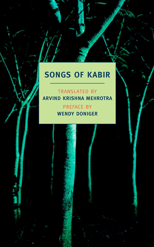 Songs of Kabir - translated by Arvind Krishna Mehrotra
