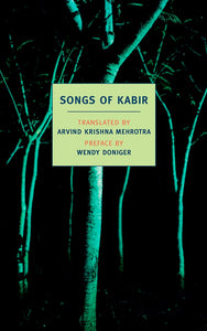 Songs of Kabir - translated by Arvind Krishna Mehrotra
