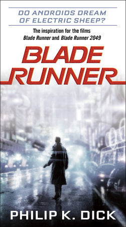 Do Androids Dream of Electric Sheep? aka Blade Runner by Philip K. Dick