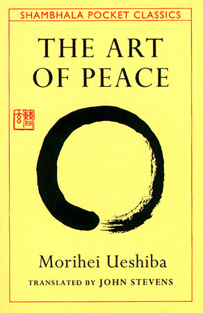 The Art of Peace by Morihei Ueshiba - Shambhala Pocket edition