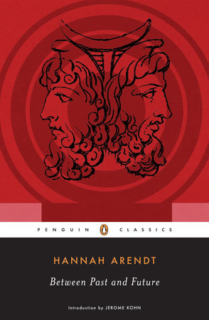 Between Past and Future by Hannah Arendt