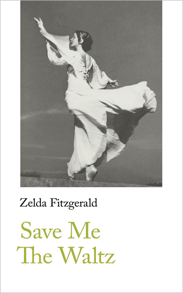 Save Me the Waltz by Zelda Fitzgerald