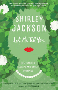 Let Me Tell You by Shirley Jackson