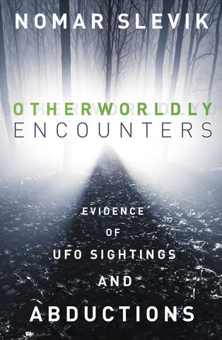 Otherworldly Encounters by Nomar Slevik - SIGNED!