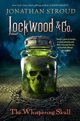 Lockwood & Co. #2: The Whispering Skull by Jonathan Stroud