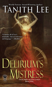 Tales from the Flat Earth #4: Delirium's Mistress by Tanith Lee - mmpbk