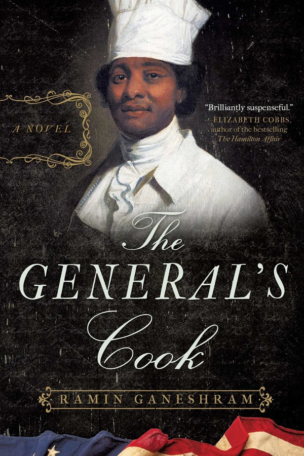 The General's Cook: A Novel by Ramin Ganeshram